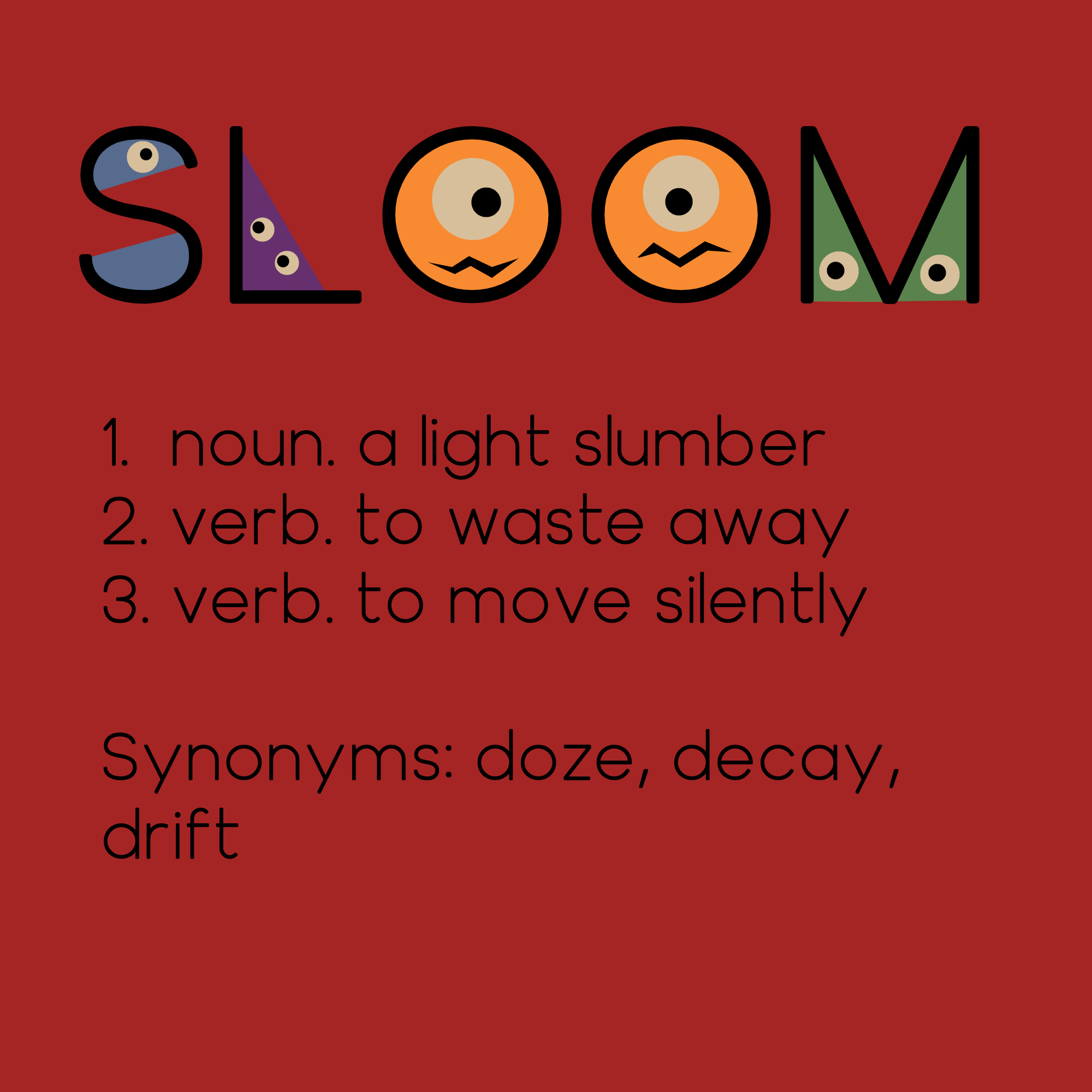 SLOOM: A WASTED DAYDREAM